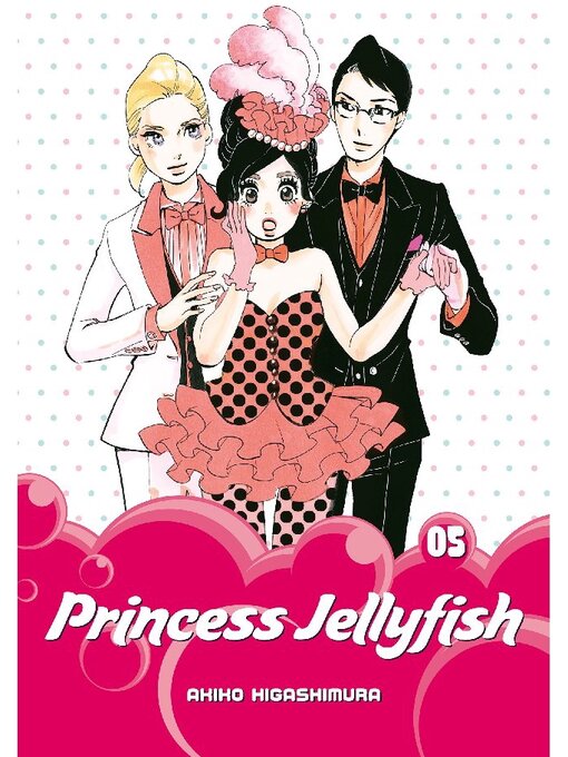 Title details for Princess Jellyfish, Volume 5 by Akiko Higashimura - Available